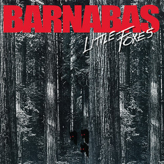 Barnabas- Little Foxes