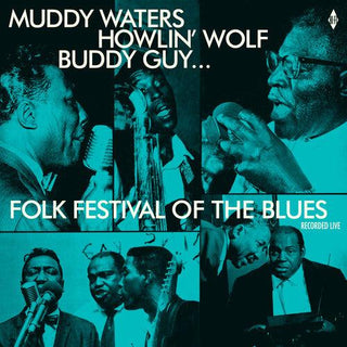 Various Artists- Folk Festival Of The Blues With Muddy Waters, Howlin Wolf, Buddy Guy, Sonny Boy Williamson, Willie Dixon / Various