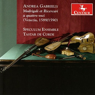 the album cover for Gabrielli / Speculum Ensemble / Tastar De Corde - Andrea Gabrieli: Madrigali et Ricercari a quattro voci