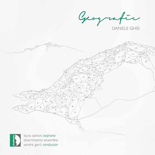 the album cover for Ghisi / Divertimento Ensemble / Gorli - Daniele Ghisi: Geografia