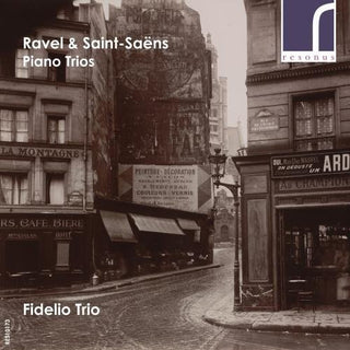 the album cover for Fidelio Trio - Ravel & Saint-Saens: Piano Trios