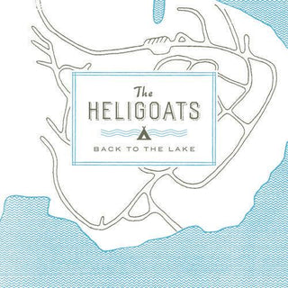 The Heligoats- Back To The Lake