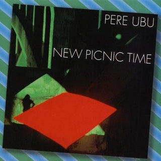 Pere Ubu- New Picnic Time