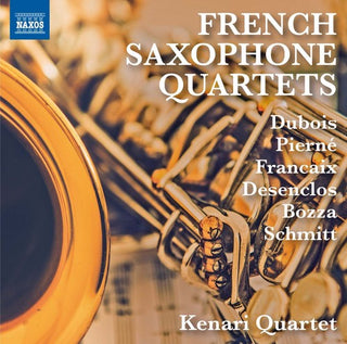 the album cover for Dubois / Pierne / Desenclos / Kenari Quartet - French Saxophone Quartets