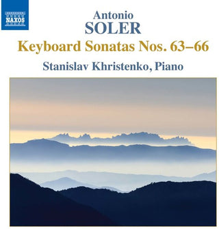 the album cover for Soler / Khristenko - Anton Soler: Keyboard Sonatas Nos. 63-66