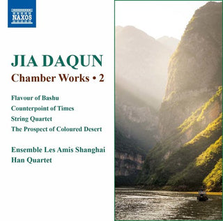 the album cover for Daqun / Ensembles Les Amis Shanghai / Han Quartet - Jia Daqun: Chamber Works, Vol. 2