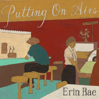 Erin Rae- Putting On Airs