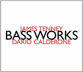 the album cover for James Tenney - Jams Tenney: Bass Works
