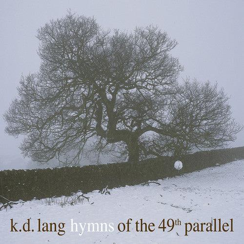 k.d. lang- Hymns Of The 49th Parallel (Vinyl)