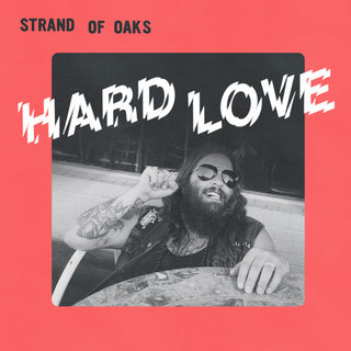 Strand of Oaks- Hard Love
