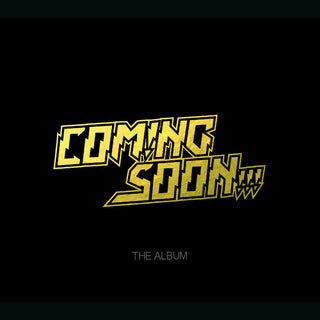 the album cover for Coming Soon - The Album