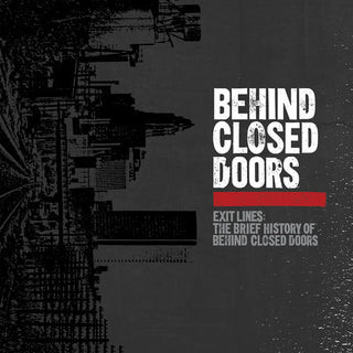 Behind Closed Doors- Exit Lines: Brief History Of Behind Closed Doors