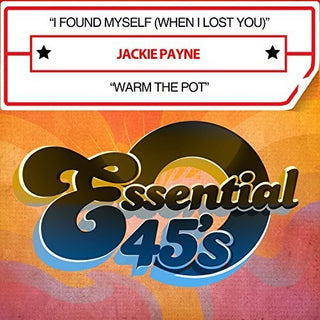 the album cover for Jackie Payne - I Found Myself (When I Lost You) / Warm The Pot [Digital 45]