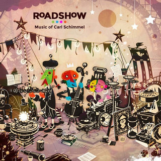the album cover for Schimmel / Sopp / Roffman / Law / Shelton - Roadshow: Music of Carl Schimmel