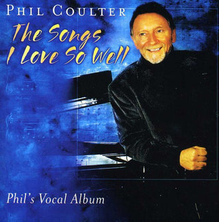 the album cover for Phil Coulter - The Songs I Love So Well