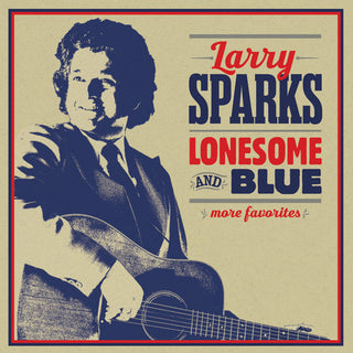the album cover for Larry Sparks - Lonesome & Blue: More Favorites [Digipak]