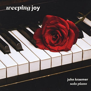 the album cover for John Kraemer - Weeping Joy