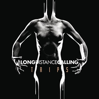 the album cover for Long Distance Calling - Trips