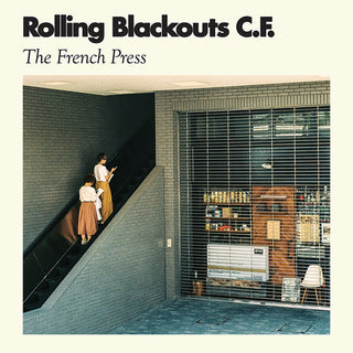 Rolling Blackouts C. F.- The French Press