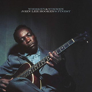 John Lee Hooker- Whiskey & Wimmen: John Lee Hooker's Finest