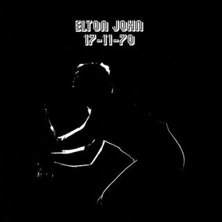 the album cover for Elton John - 17-11-70 [Limited Edition LP]