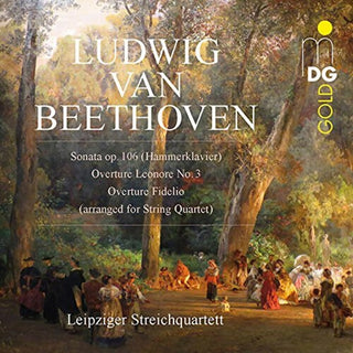 the album cover for Beethoven / Leipzig String Quartet - Sonata 106 / Overture Leonore 3 / Overture Fidelio