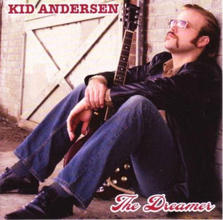 the album cover for Kid Andersen - Dreamer