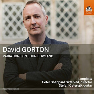 the album cover for Gorton / Longbow / Ostersjo - David Gorton: Variations on John Dowland