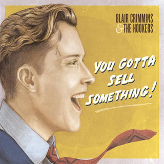 the album cover for Blair Crimmins and the Hookers - You Gotta Sell Something
