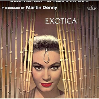 Martin Denny- Exotica