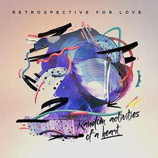 the album cover for Retrospective For Love - Random Activities Of A Heart (Uk)
