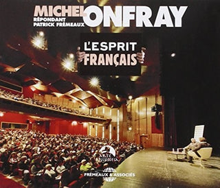 the album cover for Onfray, Michel / Fremeaux - L'Esprit Francais