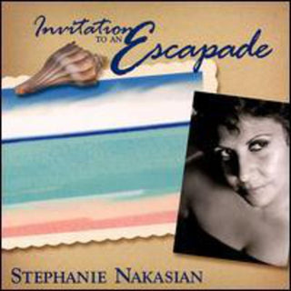 the album cover for Stephanie Nakasian - Invitation To An Escapade