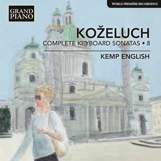 the album cover for Kozeluch / English - Leopold Kozeluch: Complete Keyboard Sonatas