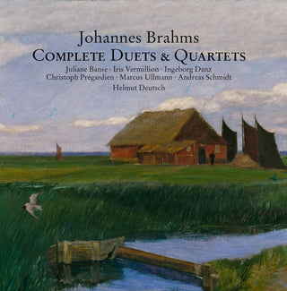 the album cover for Brahms / Banse / Danz / Deutsch - Johannes Brahms: Complete Duets & Quartets