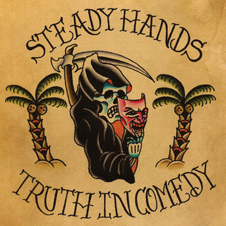 Steady Hands- Truth In Comedy