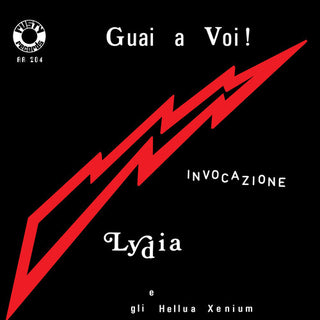 the album cover for Lydia E Gli Hellua Xenium - Guai A Voi! / Invocazione [Colored Vinyl] (Red)