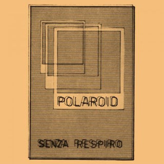 Polaroid- Senza Respiro