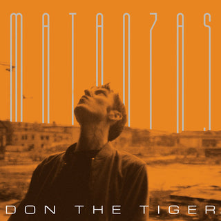 Don the Tiger- Matanzas