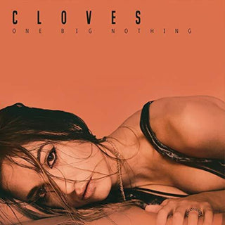 the album cover for Cloves - One Big Nothing