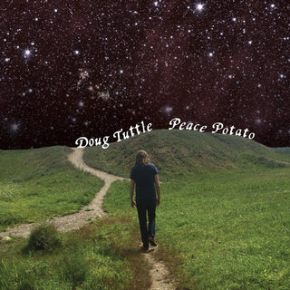 Doug Tuttle- Peace Potato