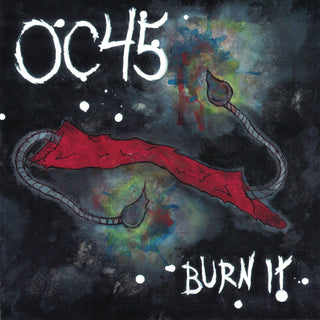 OC45- Burn It