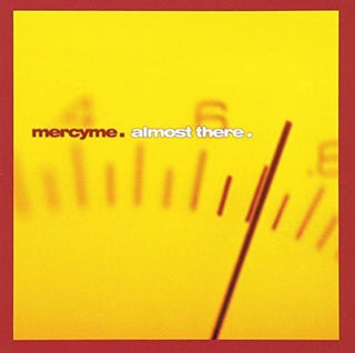 the album cover for MercyMe - Almost There