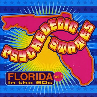 the album cover for Psychedelic States - Psychedelic States: Florida In The 60s, Vol. 2