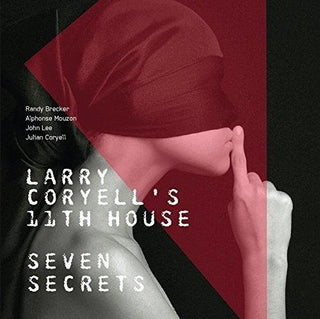 Larry Coryell's 11th House- Seven Secrets