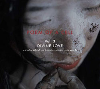 the album cover for Divine Love Poem Of A Cell Vol 3 / Various - Poem of a Cell 3