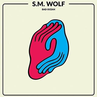 S.M. Wolf- BAD OCEAN