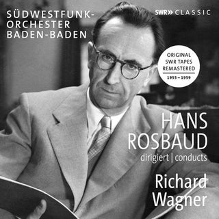 the album cover for Wagner / Rosbaud - Hans Rosbaud Conducts Richard Wagner