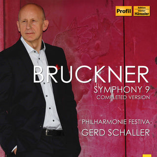 the album cover for Bruckner / Philharmonie Festiva - Anton Bruckner: Symphoniy No. 9 (Completed Version)