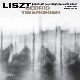 the album cover for Cedric Tiberghien - Liszt: Annees De Pelerinage Troisiem Annee